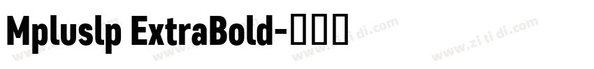 Mpluslp ExtraBold字体转换